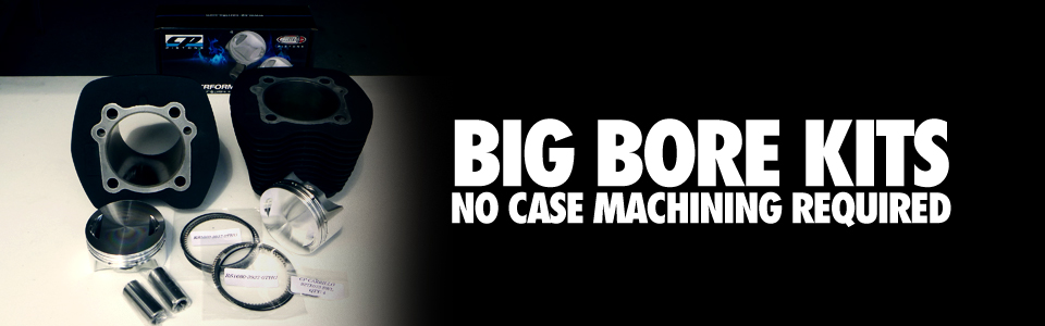 Big Bore Kits, No Case Machining Required